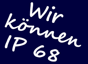 Wir k&ouml;nnen IP 68